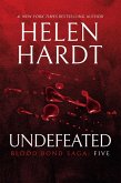 Undefeated: Blood Bond: Parts 13, 14 & 15 (Volume 5) (eBook, ePUB) Undefeated: Blood Bond: Parts 13, 14 & 15 (Volume 5) (eBook, ePUB)