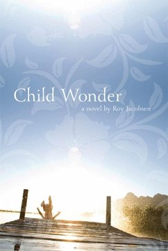 Child Wonder (eBook, ePUB) - Jacobsen, Roy