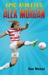 Epic Athletes: Alex Morgan (eBook, ePUB) - Bild 1