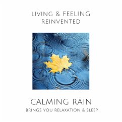Calming Rain: Brings You Relaxation and Sleep (MP3-Download) - Deeken, Yella A.
