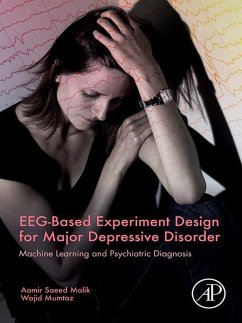 EEG-Based Experiment Design for Major Depressive Disorder (eBook, ePUB) - Malik, Aamir Saeed; Mumtaz, Wajid