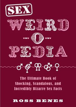 Sex Weird-o-Pedia (eBook, ePUB) - Benes, Ross