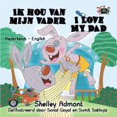 Ik hou van mijn vader I Love My Dad (eBook, ePUB)