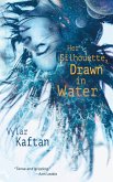 Her Silhouette, Drawn in Water (eBook, ePUB)