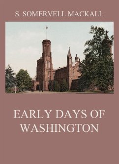 Early Days Of Washington (eBook, ePUB) - Mackall, S. Somervell