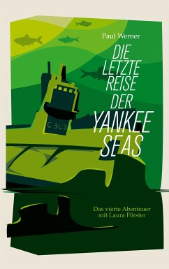 Die letzte Reise der Yankee Seas (eBook, ePUB) - Werner, Paul