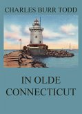In Olde Connecticut (eBook, ePUB)