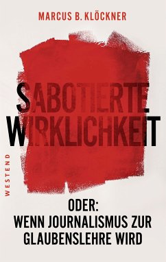 Sabotierte Wirklichkeit (eBook, ePUB) - Klöckner, Marcus B.