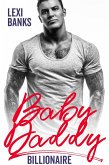 Baby Daddy Billionaire (Billionaire Bachelors, #5) (eBook, ePUB)
