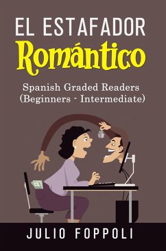 Cover El Estafador Romántico (Spanish Graded Readers, #1) (eBook, ePUB)