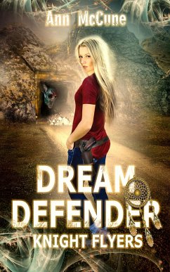 Dream Defender, Knight Flyers Book 2 (eBook, ePUB) - McCune, Ann