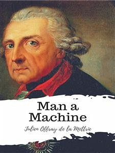 Man a Machine (eBook, ePUB) - Offray de la Mettrie, Julien