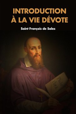 Introduction à la vie dévote (eBook, ePUB) - François De Sales, Saint