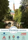 Guida Conoscere Vicenza e Provincia 2019 Sezione Schio Thiene e i Comuni della Val Leogra (fixed-layout eBook, ePUB)