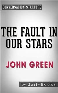 The Fault in Our Stars: by John Green   Conversation Starters (eBook, ePUB) - dailyBooks