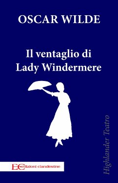 Il ventaglio di Lady Windermere (fixed-layout eBook, ePUB) - Wilde, Oscar