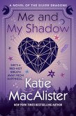 Me and My Shadow (A Novel of the Silver Dragons, #3) (eBook, ePUB)