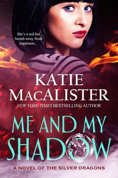 Me and My Shadow (A Novel of the Silver Dragons, #3) (eBook, ePUB) - MacAlister, Katie
