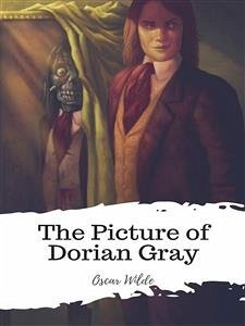 The Picture of Dorian Gray (eBook, ePUB) - Wilde, Oscar