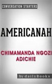 Americanah: by Chimamanda Ngozi Adichie   Conversation Starters (eBook, ePUB)