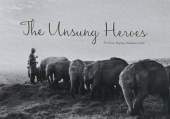 The Unsung Heroes - Sheldrick, Daphne