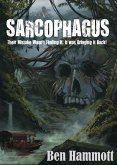 Sarcophagus: Their Mistake Wasn't Finding it, it was Bringing it Back! (eBook, ePUB)
