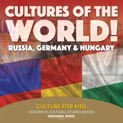 Cultures of the World! Russia, Germany & Hungary - Culture for Kids - Children's Cultural Studies Books - Gusto