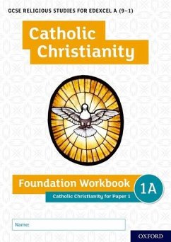 GCSE Religious Studies for Edexcel A (9-1): Catholic Christianity Foundation Workbook for Paper 1 - Clucas, Ann; Lewis, Andy