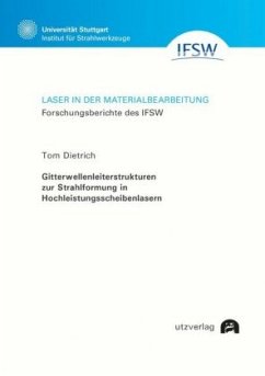 Cover Gitterwellenleiterstrukturen zur Strahlformung in Hochleistungsscheibenlasern / Laser in der Materialbearbeitung 94
