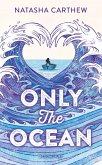 Only the Ocean Only the Ocean