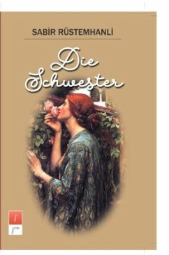 Die Schwester - Rüstemhanli, Sabir