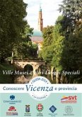 Guida Conoscere Vicenza e Provincia 2019 Sezione Ville Musei e altri luoghi speciali (fixed-layout eBook, ePUB)
