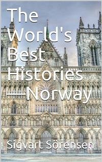 The World's Best Histories—Norway (eBook, PDF) - Sörensen, Sigvart