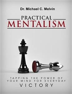 Practical Mentalism (eBook, ePUB) - Michael C. Melvin, Dr.