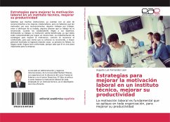 Estrategias para mejorar la motivación laboral en un instituto técnico, mejorar su productividad - Fernandez Leon, Augusto Luis