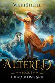 Altered (The Made Ones Saga, #1) (eBook, ePUB)