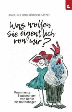 Was wollen Sie eigentlich von mir? - Rätzke, Angelika;Rätzke, Rüdiger