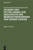 Studien und Mitteilungen zur Geschichte des Benediktinerordens und seiner Zweige. Band 47 (III. Heft)