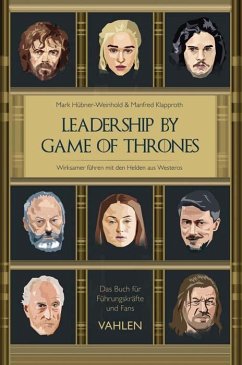 Leadership by Game of Thrones - Hübner-Weinhold, Mark;Klapproth, Manfred