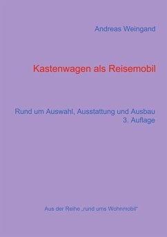 Kastenwagen als Reisemobil - Weingand, Andreas