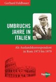 Umbruchsjahre in Italien