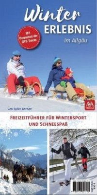 Wintererlebnis im Allgäu - Ahrndt, Björn