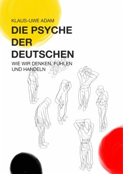 Die Psyche der Deutschen - Adam, Klaus-Uwe