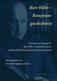 Kurt Hiller — Rezeptions-Geschichte(n) - Lütgemeier-Davin, Reinhold