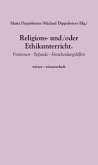 Religions- und/oder Ethikunterricht.