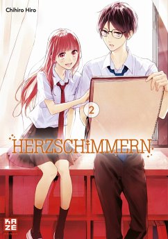 Herzschimmern Bd.2 - Hiro, Chihiro