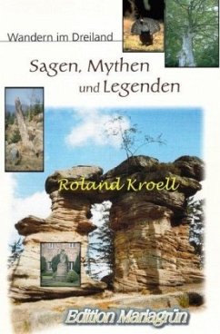Sagen, Mythen und Legenden: Wandern im Dreiland - Kroell, Roland