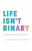 Life Isn't Binary (eBook, ePUB)