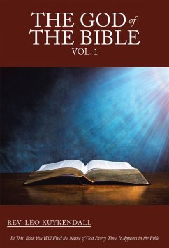 The God of the Bible Vol. 1 (eBook, ePUB) - Kuykendall, Rev. Leo