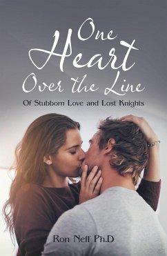 One Heart over the Line (eBook, ePUB) - Neff Ph. D, Ron